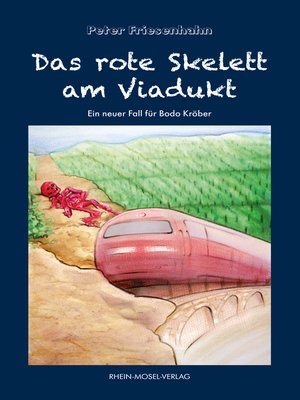 cover image of Das rote Skelett am Viadukt